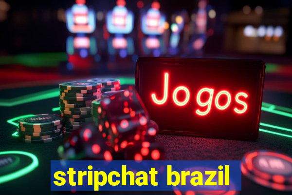 stripchat brazil